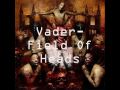 Field Of Heads - Vader