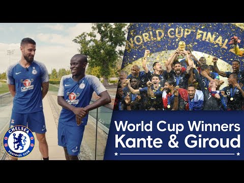 Video: Chelsea's World Cup Winners: N'Golo Kante & Olivier Giroud