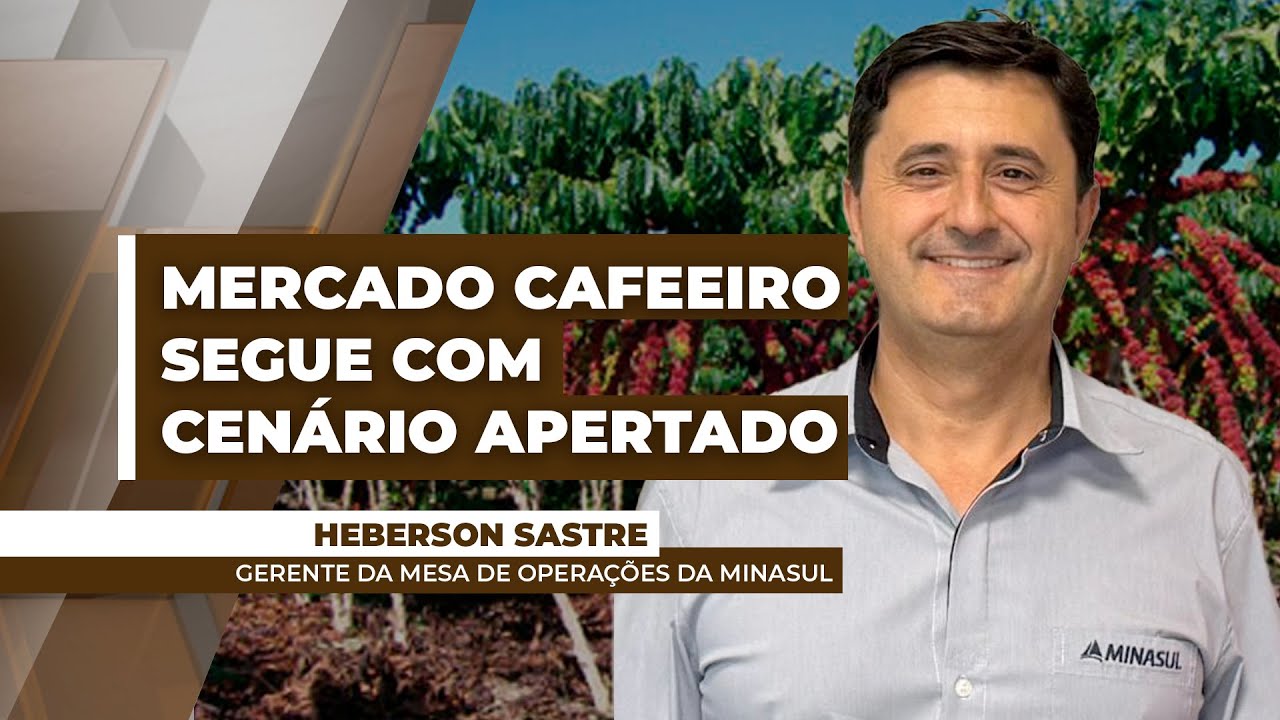 Cenário apertado: mercado cafeeiro segue com estoques baixos e uma safra brasileira insuficiente ...