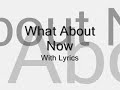 What About Now - Daughtry with Lyrics