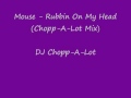 Mouse-Rubbin On My Head (Mix)