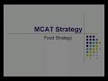MCAT Strategy - General: Food for the Big Day