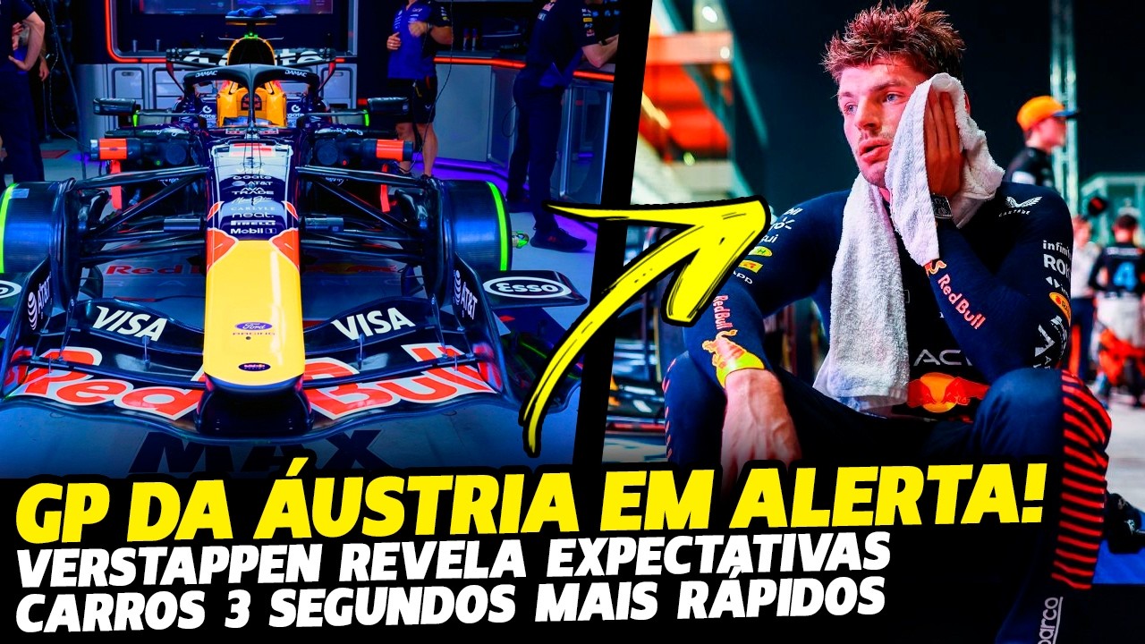 🚨FIA DECLARA ALERTA PARA GP DA ÁUSTRIA, CARROS 3 SEGUNDOS MAIS RÁPIDOS E VERSTAPPEN REAGE| FÓRMULA 1