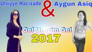 Ulviyye Hacizade ft Aygun Asiq - Meni Hesret Yorur 2018