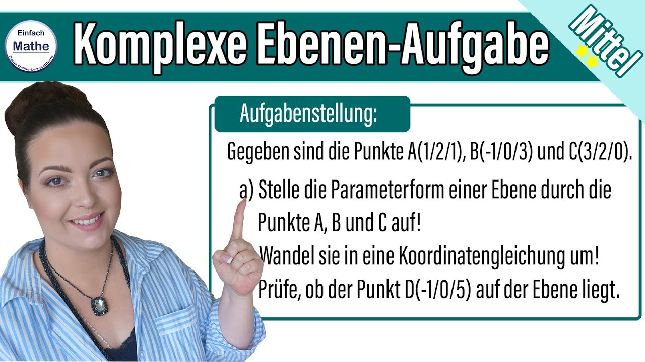 Ebene in PARAMETERFORM aufstellen | In KOORDINATENGLEICHUNG & PUNKTPROBE