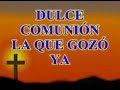 Dulce Comunion Dulce Comunion