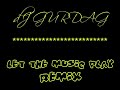 Dj Gurda? - Let the music play
