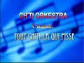 tout ch'ti la qui pisse y tiens...
http://www.chtiorkestra.fr