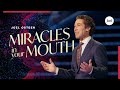 Miracles In Your Mouth | Joel Osteen Miracles In Your Mouth | Joel Osteen