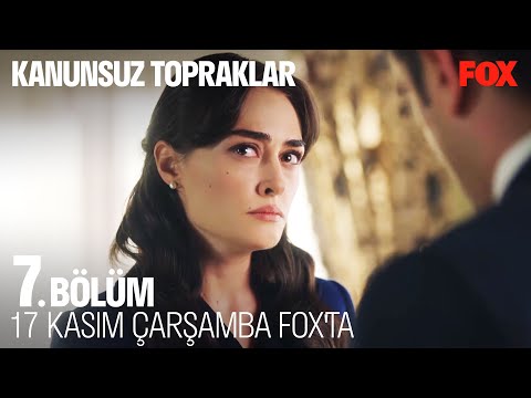 Kanunsuz Topraklar 7. Bölüm Fragmanı                                                                                                                                                                                                                      
