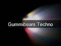 Gummibears Techno
