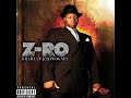 Z-Ro - Why Z-Ro - Why
