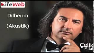 Çelik - Dilberim 2012