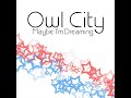 Owl City Rainbow Veins Owl City Rainbow Veins