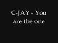 C-JAY - You are the one