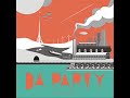 【Da Party大趴踢合輯】Unfamiliar Friends Party 不熟的朋友派對-Whistle Boy