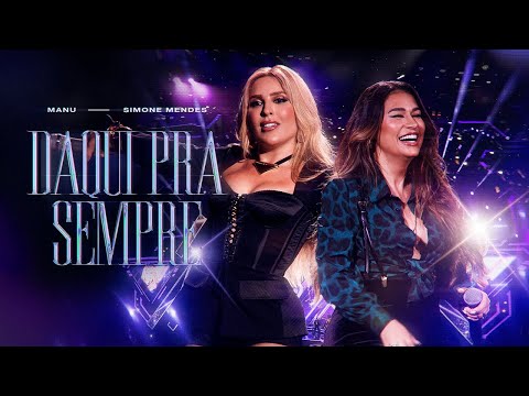 Manu Bahtidão, Simone Mendes - Daqui Pra Sempre