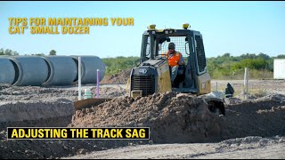 Adjusting the Track Sag: Tips for Maintaining Your Cat® Small Dozer