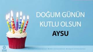 İyi ki Doğdun AYSU - İsme Özel Doğum Günü Şarkısı