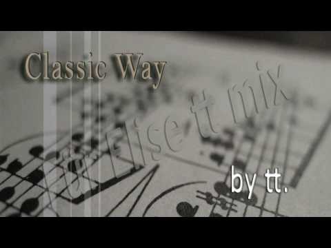Classic Way - by tt