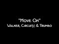 Walker, Circuits &amp; Trumbo - Move On