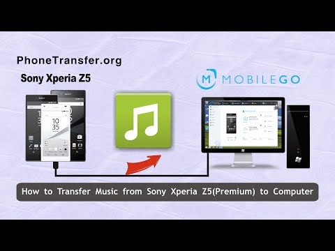 How to Transfer Music from Sony Xperia Z5 (Premium) to Computer, Backup Xperia Z5 Songs How to Transfer Music from Sony Xperia Z5 (Premium) to Computer, Backup Xperia Z5 Songs