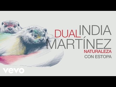 Naturaleza ft. Estopa India Martínez