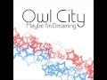 videos de Owl City - Rainbow Veins + Lyrics