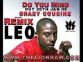 Leo the Lion Vs Crazy Cousinz - Do You Mind - OFFICIAL REMIX