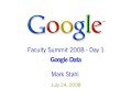 Faculty Summit 2008 Day 1: Google Data