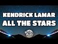 Kendrick Lamar, SZA – All The Stars (Lyrics)