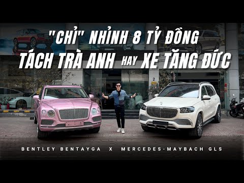 Hơn 8 tỷ, chọn... Bentley Bentayga cũ hay Mercedes-Maybach GLS mới: Ai hơn ai? |XEHAY.VN|
