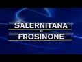 salernitana frosinone prima di campionato