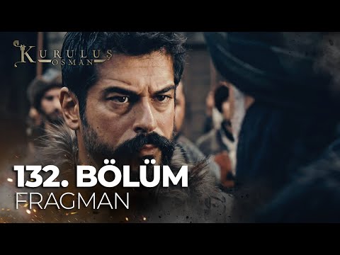 Kuruluş Osman 132. Bölüm Fragmanı                                                                                                                                                                                                                         