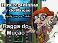 Mucao.com.br - Hits Pegadinhas - Ragga do Mu��o