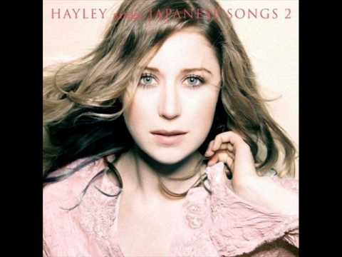 hayley - Hayley Westenra 未来へ (Hayley Sings Japanese Songs 2),原唱為 Kiroro.