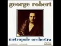 George Robert / Metropole Orchestra - In a Sentimental Mood