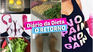 VÍDEO - DIÁRIO DA DIETA, O RETORNO!