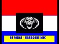 DJ Force - Hardcore Mix