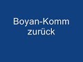 Boyan-Komm zurück Boyan-Komm zurück