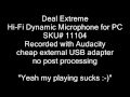 (uploaded by Manaen)&nbsp;Test Dealextreme  Hi-Fi Dynamic Microphone for PC