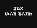 JDX - Wan Taim