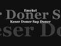 Emekci - Keser doner sap doner