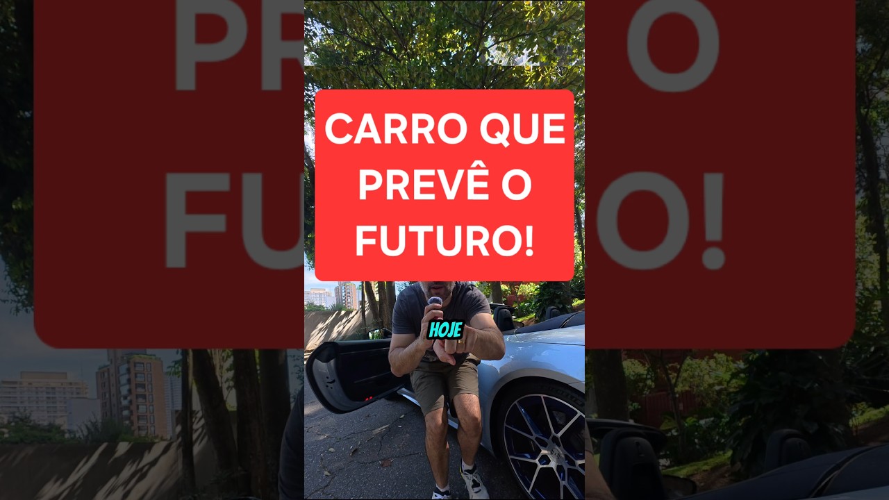 ESSE CARRO PREVÊ O FUTURO