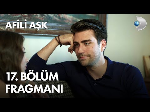 Afili Aşk 17. Bölüm Fragmanı                                                                                                                                                                                                                              