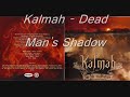 Letra de la cancion Dead Mans Shadow - Kalmah