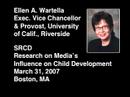 Ellen Wartella at SRCD presentation 31 March 07, Boston, MA