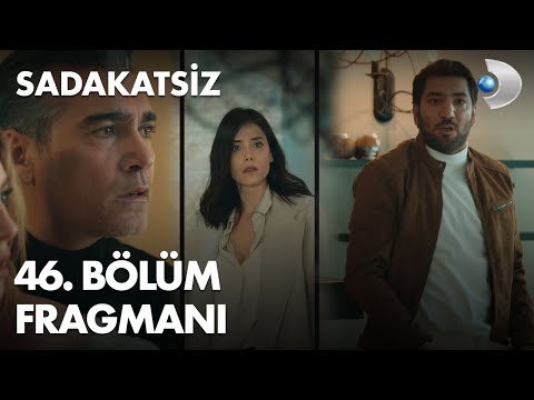 Sadakatsiz 46. Bölüm Fragmanı                                                                                                                                                                                                                             