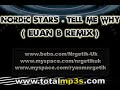 Nordic Stars - Tell Me Why ( Euan B Remix) Nordic Stars - Tell Me Why ( Euan B Remix)