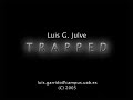 trapped   a film of luis garrido julve